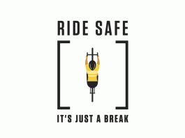 “Ride Safe... It's just a break!”